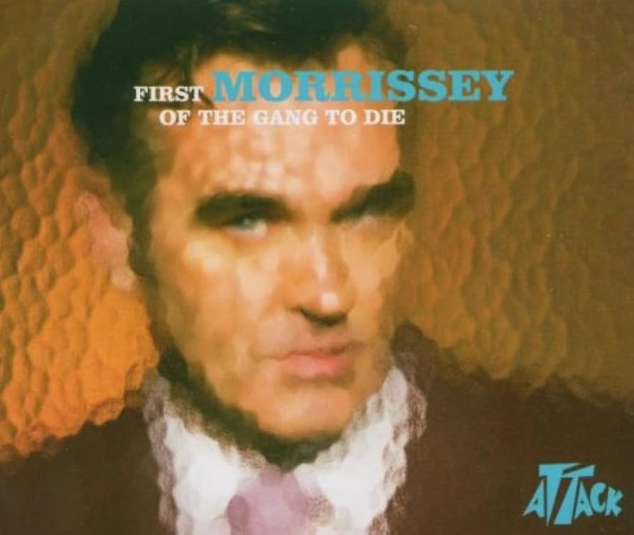 Morrissey First Of The Gang To Die モリッシー First of the Gang to Die: Morrissey: Amazon.ca: Music