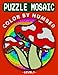 PUZZLE MOSAIC COLOR BY NUMBER : Level 1: An Adult Coloring Book with Fun, Easy, and Relaxing Coloring Pages (Color by Number Coloring Books for Adults)