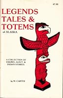 Legends, Tales & Totems of Alaska B00071GPEC Book Cover