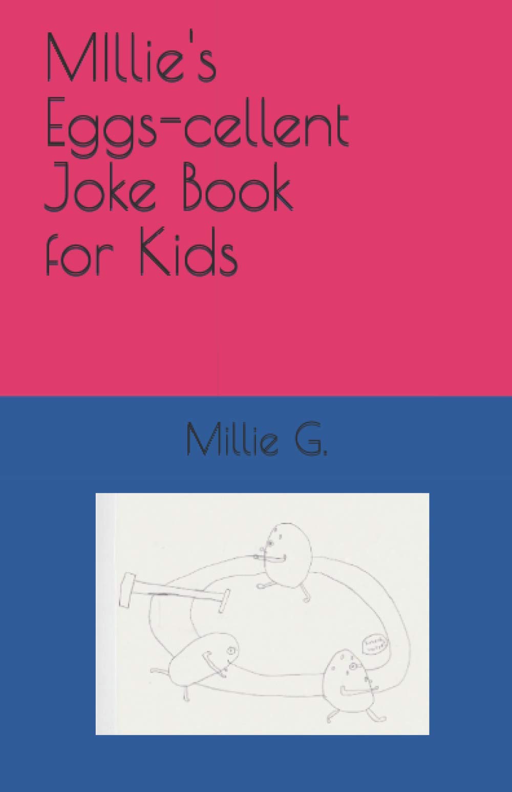 Millie’s Eggs-cellent Joke Book for Kids
