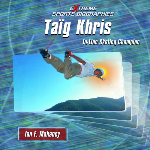  Taig Khris: In-Line Skating Champion