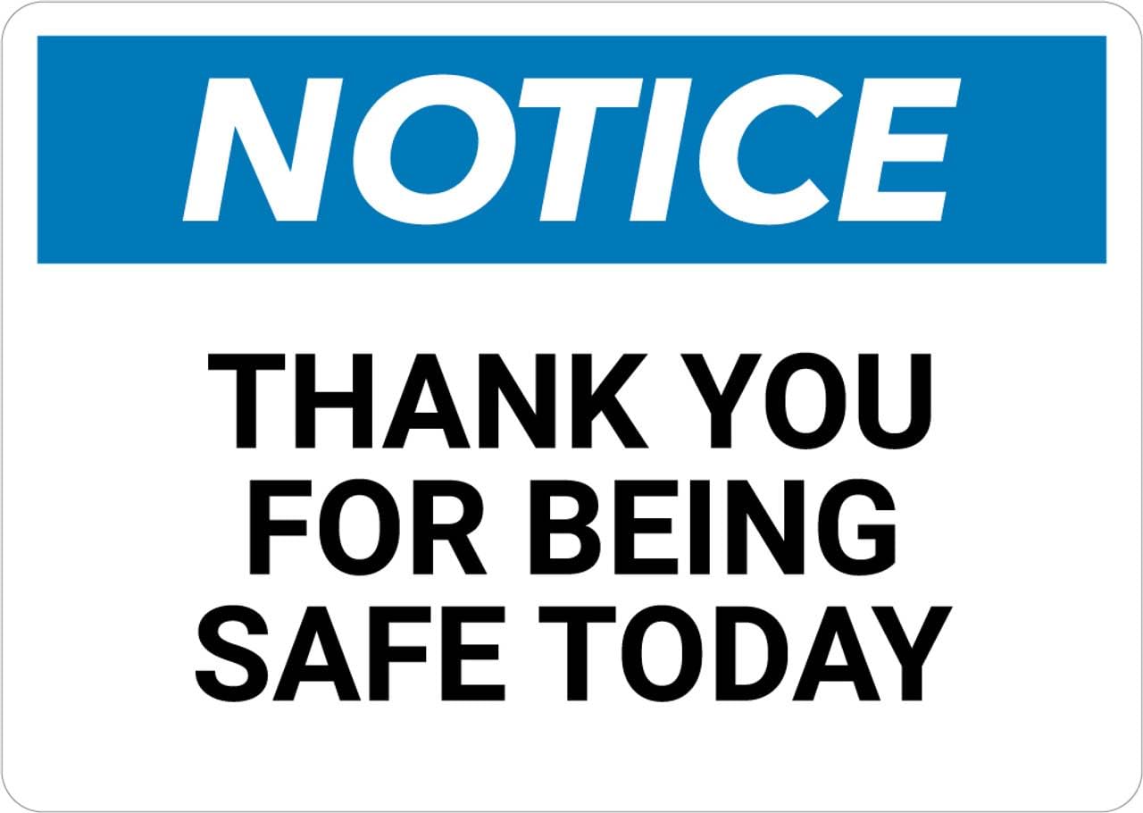 peiyeety Notice: Thank You for Being Safe Today - Wall Sign Facility Signs Metal Sign Danger Warning Man Cave Yard Indoor Or Outdoor-8x12inch