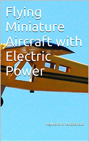 Flying Miniature Aircraft with Electric Power