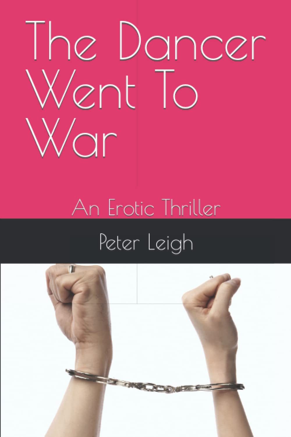 The Dancer Went To War: An Erotic Thriller (The Brotherhood trilogy)