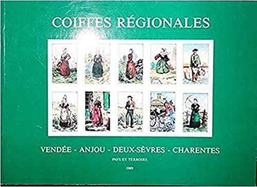COIFFES REGIONALES, vendée , anjou, deux-sèvres, charentes
