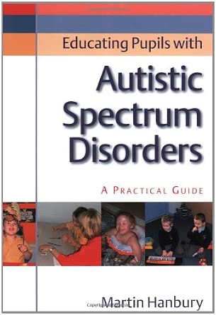 Educating Pupils with Autistic Spectrum Disorders: A Practical Guide book cover