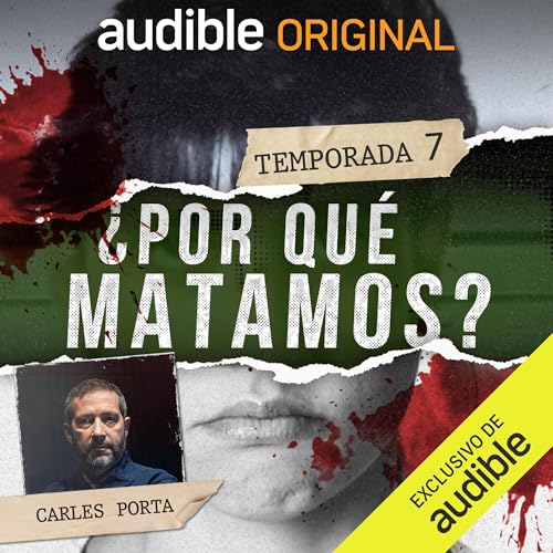 ¿Por qué matamos? Temporada 7 Podcasts con Carles Porta arte de portada