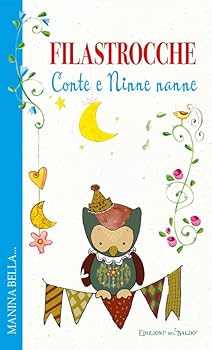 Paperback Filastrocche, conte e ninne nanne. Ediz. illustrata Book