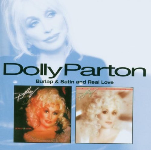 Burlap & Satin / Real Love by Parton, Dolly Import, Original recording remastered edition (2007) Audio CD