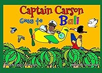 Captain Carson Goes to Bali 1692817485 Book Cover
