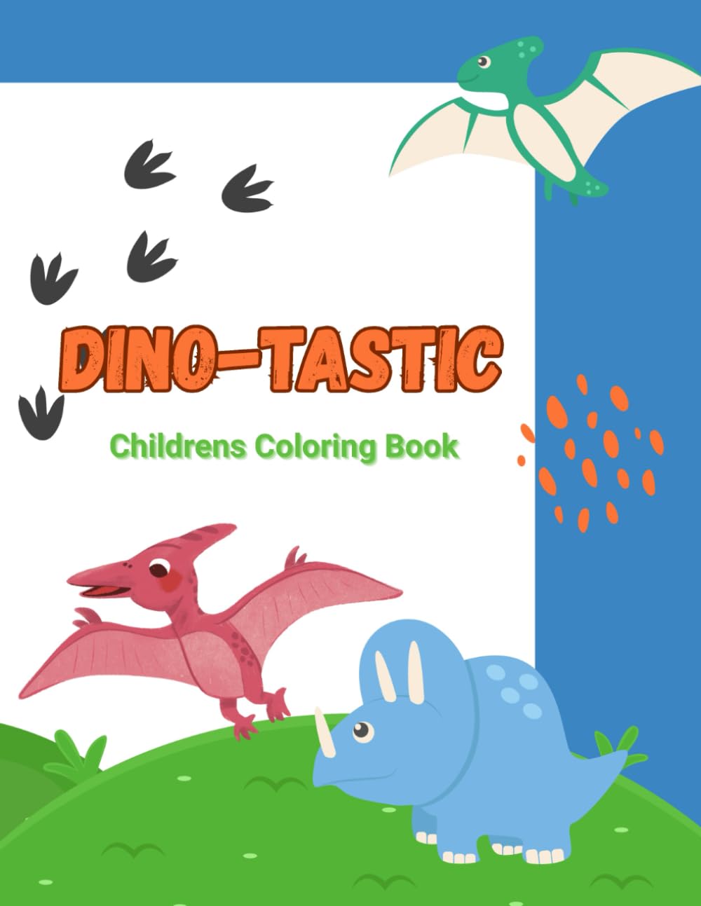 Dino-tastic: Childrens Coloring Book