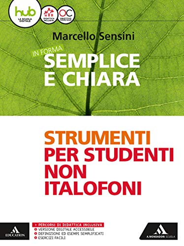  In forma semplice e chiara. Italiano per stranieri. Per la Scuola media. Con e-book. Con espansione online