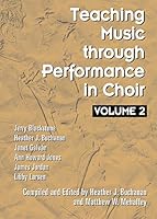 Teaching Music through Performance in Choir - Volume 2 1579996639 Book Cover