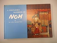 A Spectators Handbook Of Noh by Mr And Mrs Murakami Upton B071V71DKF Book Cover