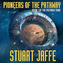Pioneers of the Pathway Audiolibro Por Stuart Jaffe arte de portada