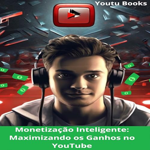 Monetização Inteligente: Maximizando os Ganhos no YouTube - EDITORIAL, MAX