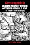 German Assault Troops of the First World War