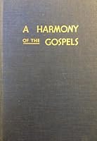 A Harmony of the Gospels for Students B0043NZP0K Book Cover