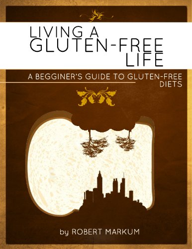 Cover of Living a Gluten Free Life â A Beginners Guide to a Gluten Free Diet