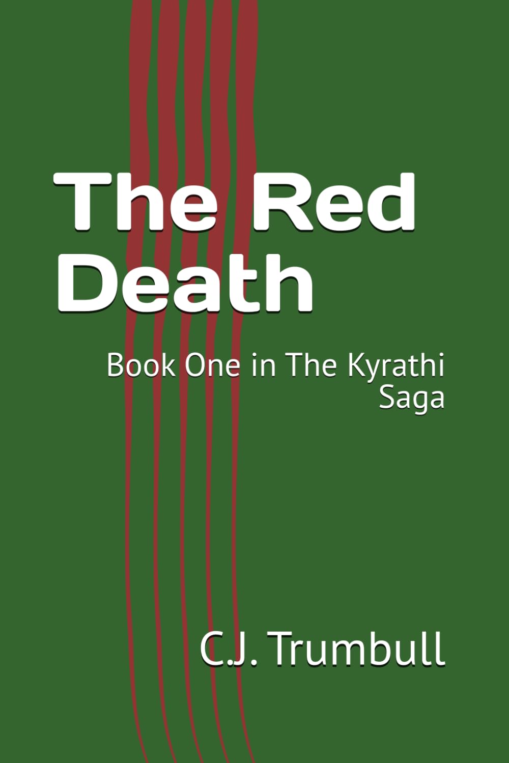 The Red Death: Book One in The Kyrathi Saga