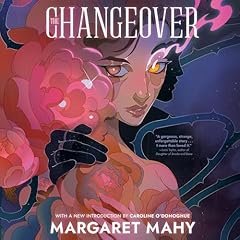 The Changeover Audiolibro Por Margaret Mahy, Caroline O'Donoghue - introduction arte de portada