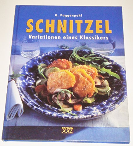 Preisvergleich Produktbild Schnitzel: Variationen eines Klassikers