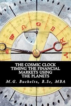 Paperback The Cosmic Clock: Timing the Financial Markets Using the Planets Book