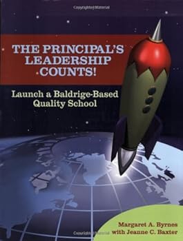 Paperback The Principal's Leadership Counts!: Launch a Baldrige-Based Quality School Book