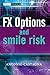 FX Options and Smile Risk
