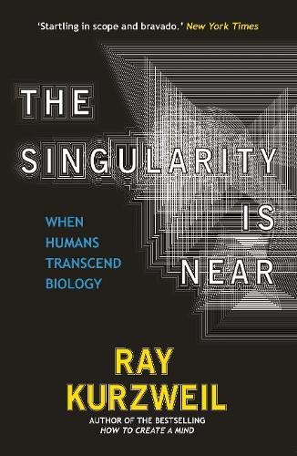 By Ray Kurzweil Singularity Is Near