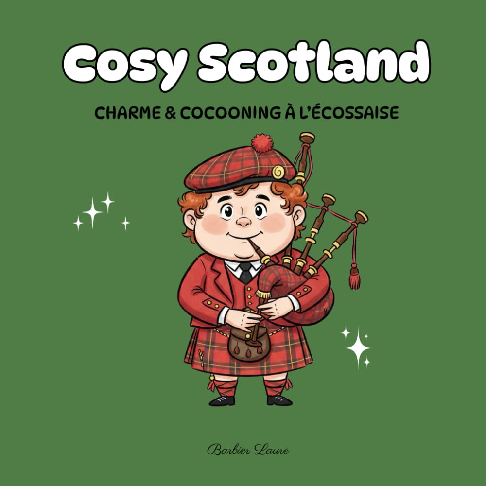 Cosy Scotland: Charme & cocooning à l’écossaise