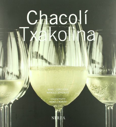 Chacolí.Txakolina (Gastronomía y enología)