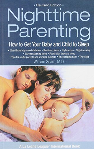 Nighttime Parenting: How to Get Your Baby and C... B012HTT4T4 Book Cover