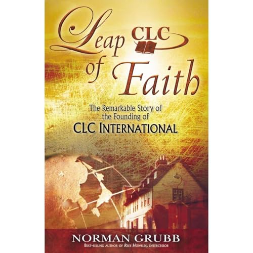 Leap of Faith: The Remarkable Story of the Founding of CLC International : Norman Grubb episode artwork