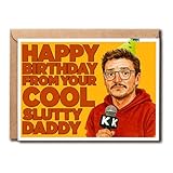 Happy Birthday From Your Cool Slutty Daddy - Pedro Pascal Themed Card - Humorous Birthday Card - Unique Greeting - Naughty Father
