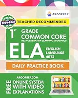 1st Grade Common Core ELA (English Language Arts): Daily Practice Workbook | 300+ Practice Questions and Video Explanations | Common Core State Aligned | Argo Brothers 1946755427 Book Cover