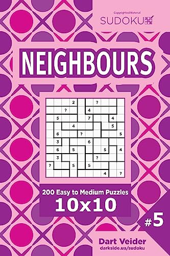 Sudoku Neighbours - 200 Easy to Medium Puzzles 10x10 (Volume 5)