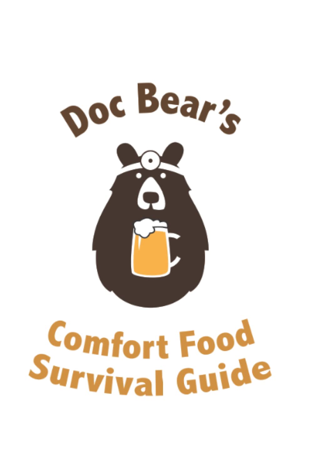 Doc Bear's Comfort Food Survival Guide