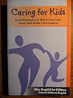 Caring for kids: Useful information & hard-to-find facts about child health & development B0006RRY0G Book Cover