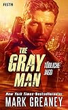 The Gray Man – Tödliche Jagd - Mark Greaney Übersetzer: Robert Schekulin 