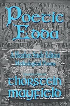 Poetic Edda: A Heathen Study Edition: Mythological Poems