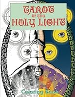 Tarot of the Holy Light Coloring Book 0967304350 Book Cover