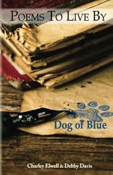 Paperback Dog Of Blue: Poems To Live By Book