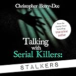 Cover of Talking with Serial Killers: Stalkers