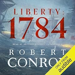 Liberty: 1784 Audiobook By Robert Conroy cover art