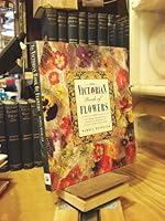 The Victorian Book of Flowers 1551103621 Book Cover
