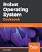 Robot Operating System Cookbook: Over 70 recipes to help you master advanced ROS concepts
