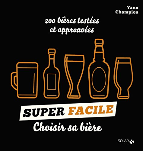 Télécharger Choisir sa bière - super facile Livre eBook France