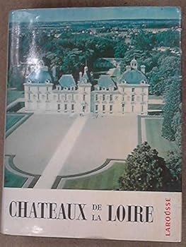 Unknown Binding Chateaux De La Loire Book