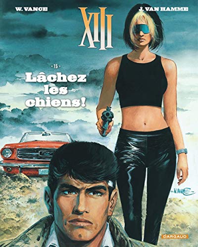 XIII - tome 15 - Lâchez les chiens ! XIII - tome 15 - Lâchez les chiens !